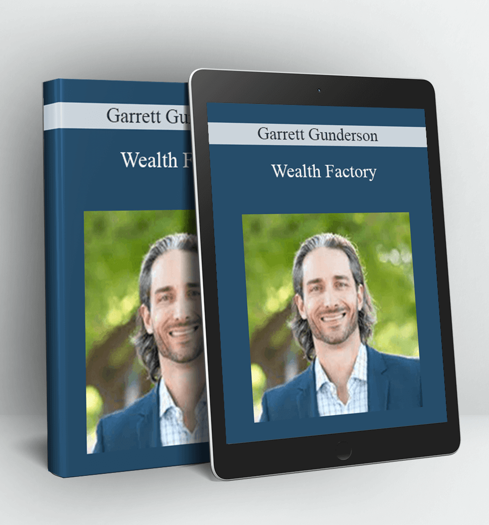 Wealth Factory - Garrett Gunderson