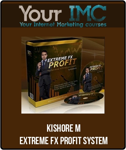 Kishore M – Extreme FX Profit System