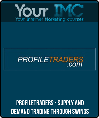 Profiletraders - Supply and Demand Trading Through Swings