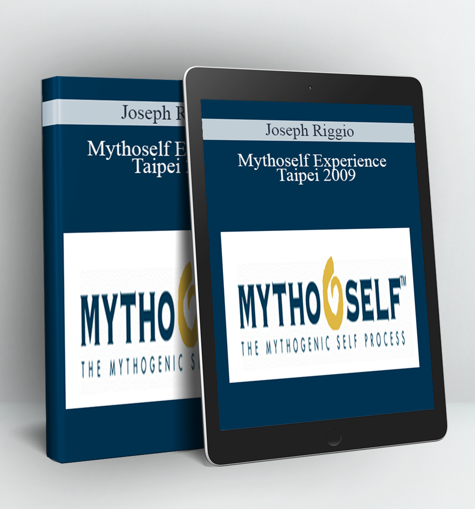 Mythoself Experience – Taipei 2009 - Joseph Riggio