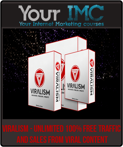 Viralism - Unlimited 100% Free Traffic and Sales From Viral Contenti