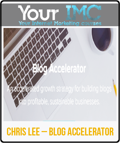 Chris Lee – Blog Accelerator(Imc)