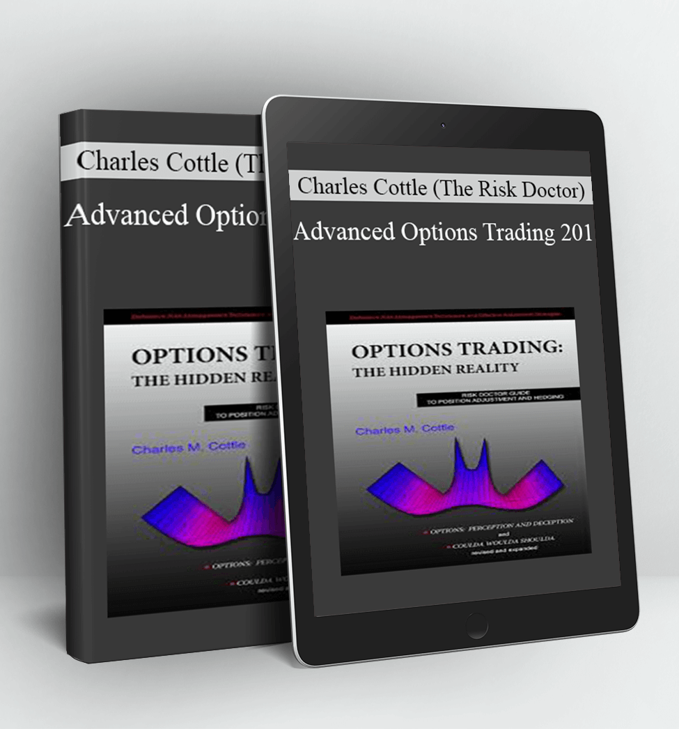 Advanced Options Trading 201 - Charles Cottle (The Risk Doctor)