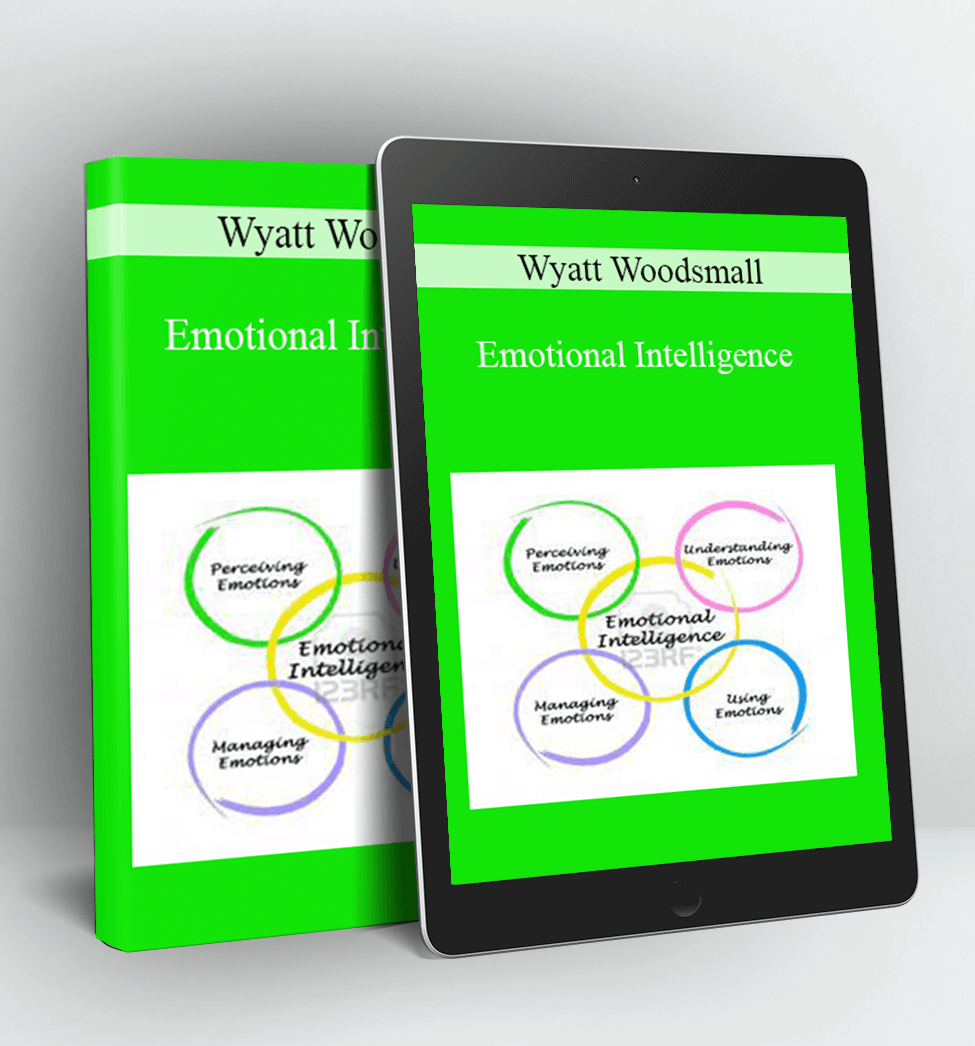 Emotional Intelligence - Wyatt Woodsmall