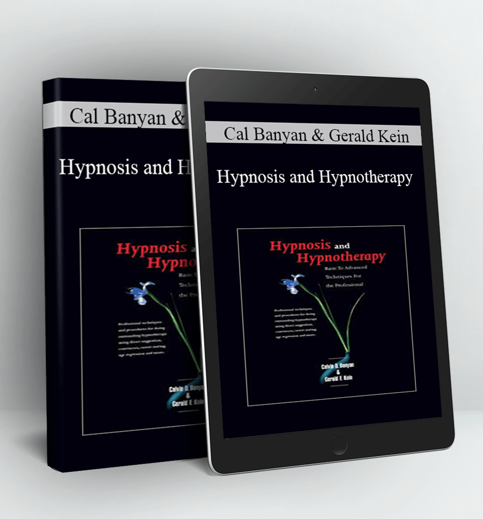 Hypnosis and Hypnotherapy - Cal Banyan & Gerald Kein