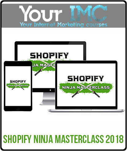 Shopify Ninja Masterclass 2018-imc