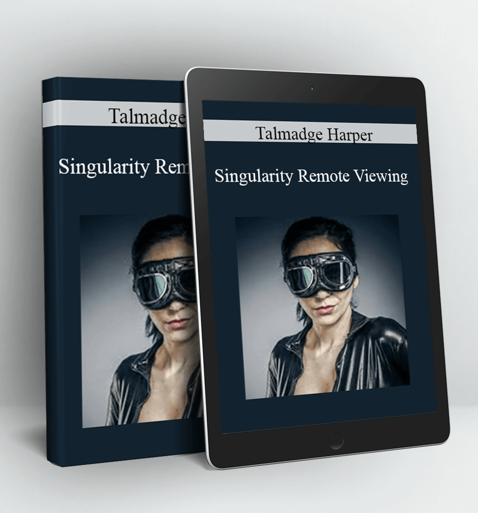 Singularity Remote Viewing - Talmadge Harper