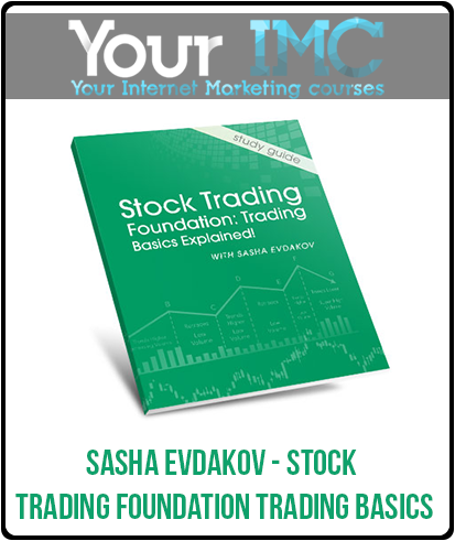 Sasha Evdakov - Stock Trading Foundation Trading Basics-imc