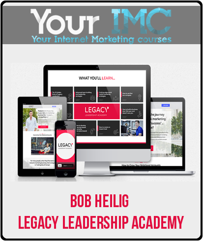 Bob Heilig – Legacy Leadership Academy-imc