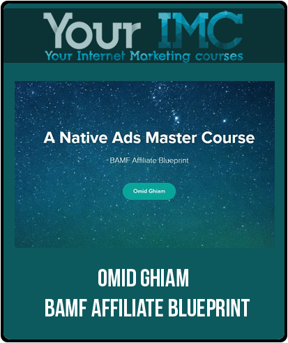 Omid Ghiam – BAMF Affiliate Blueprint-imc