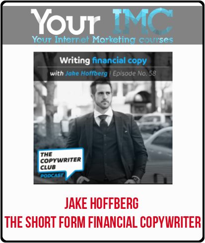 Jake Hoffberg – The Short Form Financial Copywriter-imc