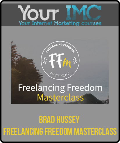 Brad Hussey – Freelancing Freedom Masterclass-imc