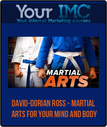 David-Dorian Ross - Martial Arts for Your Mind and Body-imc