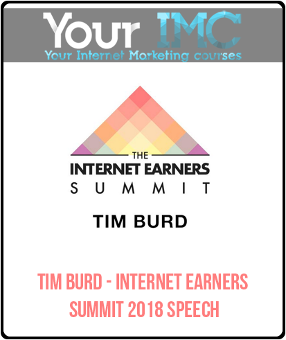 Tim Burd - Internet Earners Summit 2018 Speech-imc