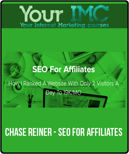 Chase Reiner - SEO For Affiliates-imc