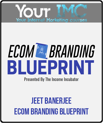 Jeet Banerjee - Ecom Branding Blueprint-imc