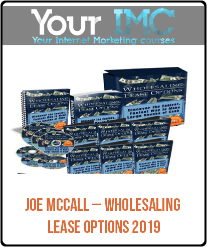 Joe McCall – Wholesaling Lease Options 2019-imc