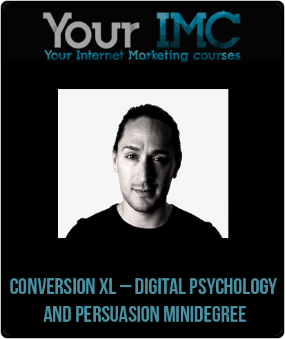 Conversion XL – Digital Psychology And Persuasion Minidegree-imc