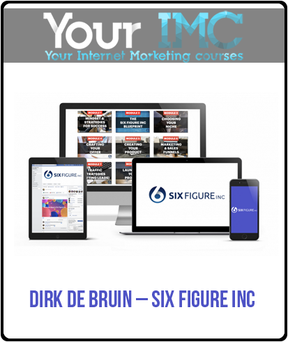 Dirk de Bruin – Six Figure Inc-imc