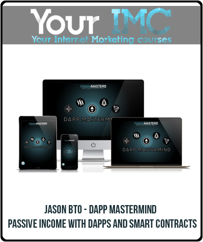 Jason BTO - DApp Mastermind (Crypto DApps) - Passive Income with DApps and SMART Contracts-imc