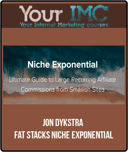 Jon Dykstra - Fat Stacks Niche Exponential-imc