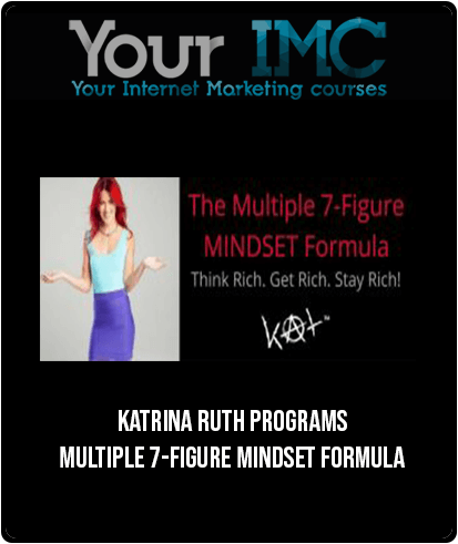 Katrina Ruth Programs – Multiple 7-Figure Mindset Formula