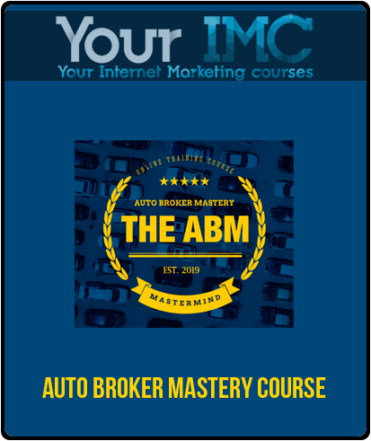 Auto Broker Mastery Course-imc