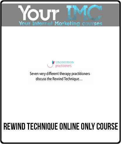 Rewind Technique Online Only Course imc