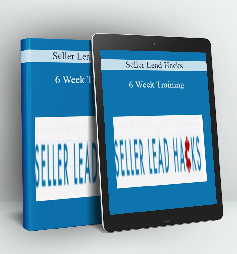 6 Week Training - Seller Lead Hacks