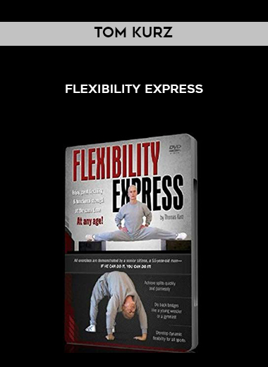 Tom Kurz – Flexibility Express