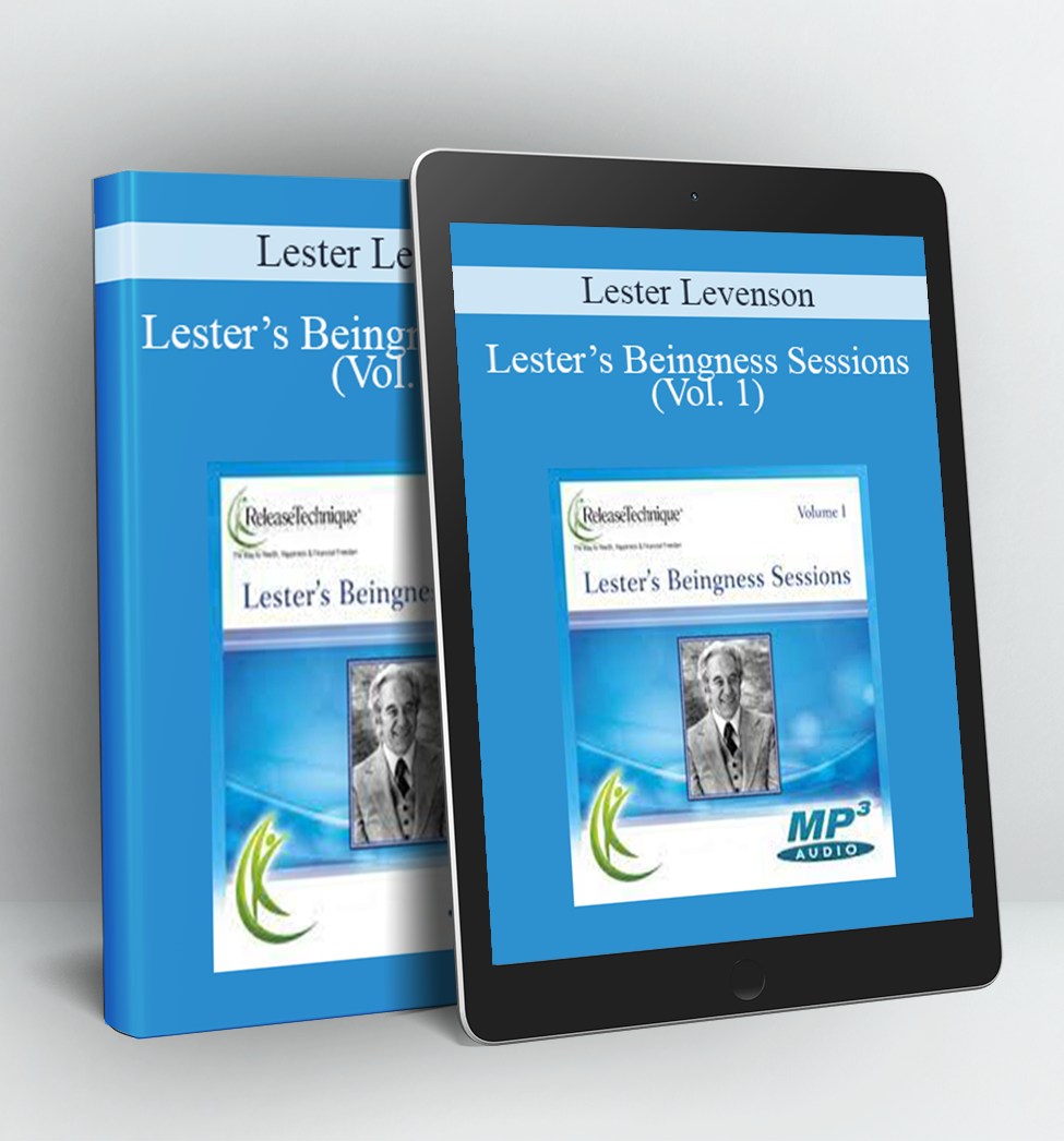 Lester’s Beingness Sessions (Vol. 1) - Lester Levenson