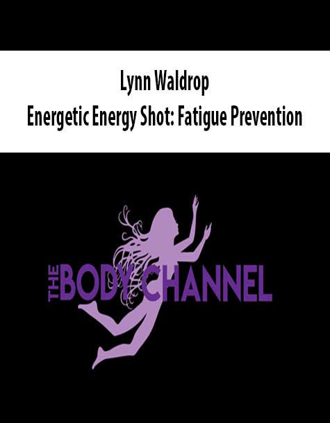 Lynn Waldrop – Energetic Energy Shot: Fatigue Prevention