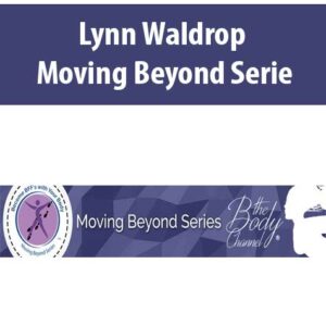 Lynn Waldrop – Moving Beyond Serie