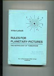 Witte, Rudolph, Lefeldt – Alfred White’s Rules of Planetary Pictures