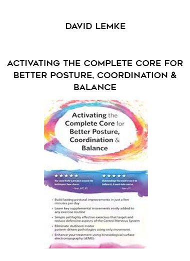 Activating the Complete Core for Better Posture, Coordination & Balance - David Lemke