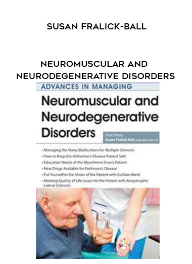 Neuromuscular and Neurodegenerative Disorders - Susan Fralick-Ball