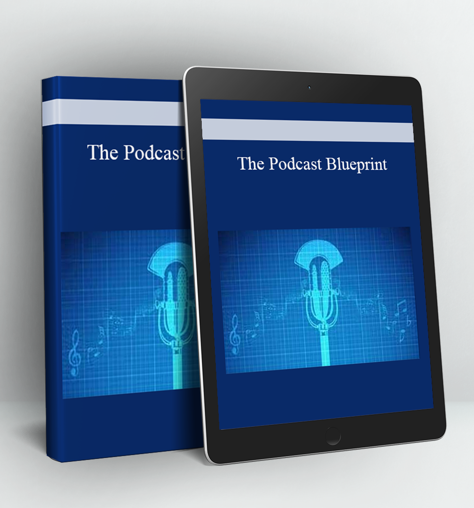 The Podcast Blueprint