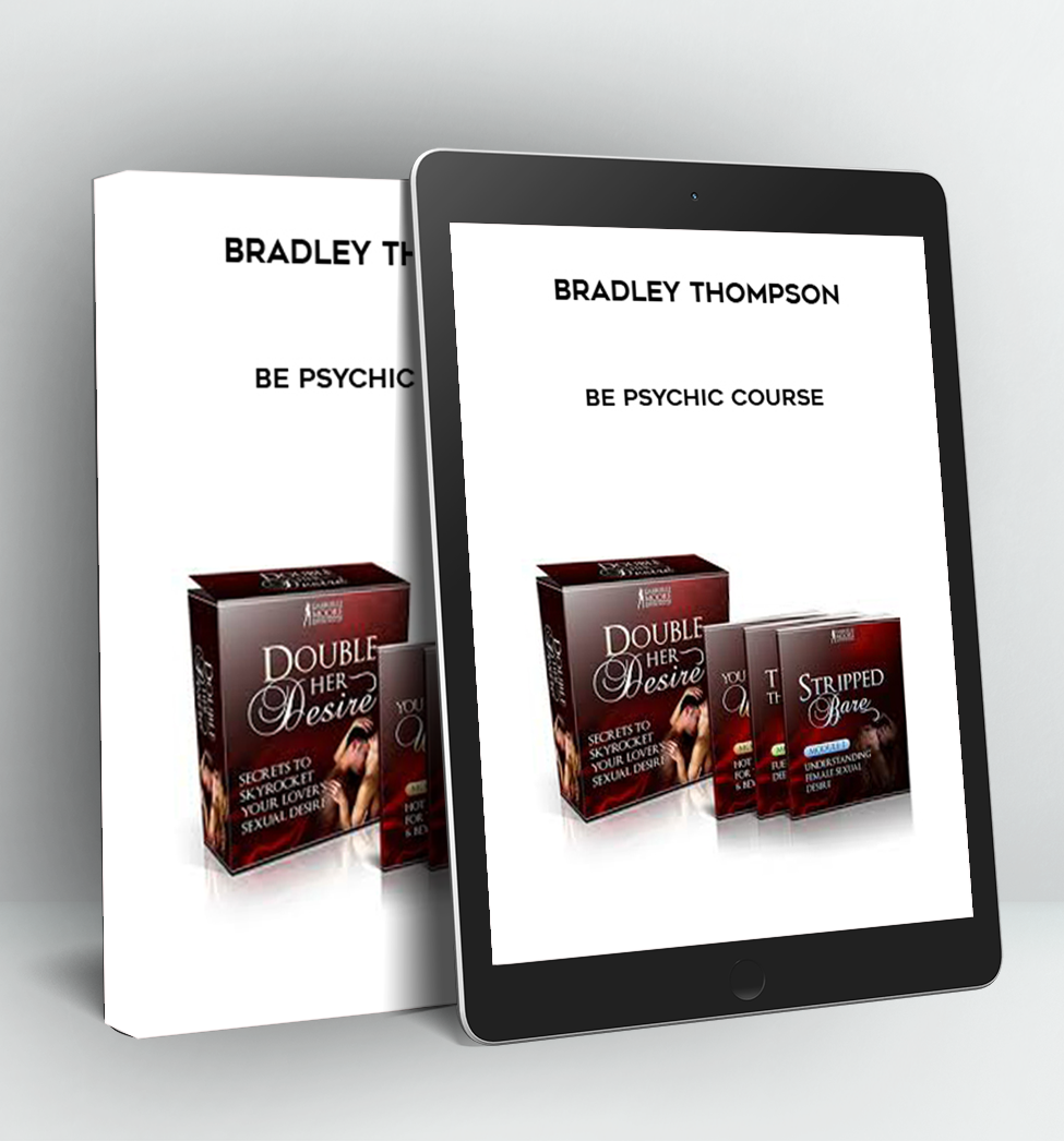 Be psychic course - Bradley Thompson