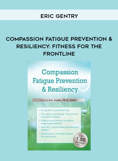 Compassion Fatigue Prevention & Resiliency: Fitness for the Frontline ...
