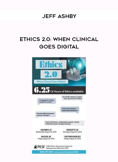 Ethics 2.0: When Clinical Goes Digital – Jeff Ashby