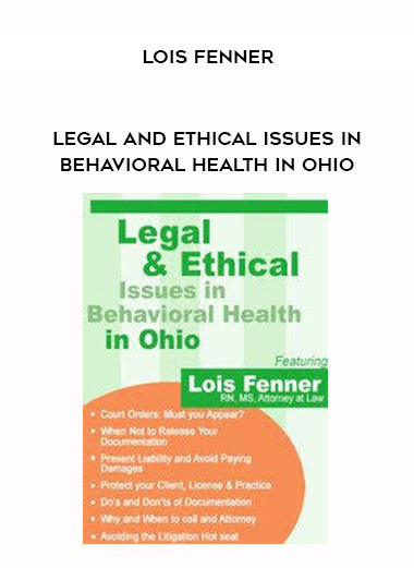 Legal and Ethical Issues in Behavioral Health in Ohio – Lois Fenner