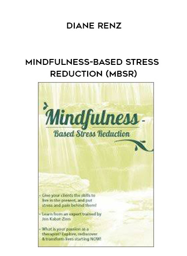 Mindfulness-Based Stress Reduction (MBSR) – Diane Renz