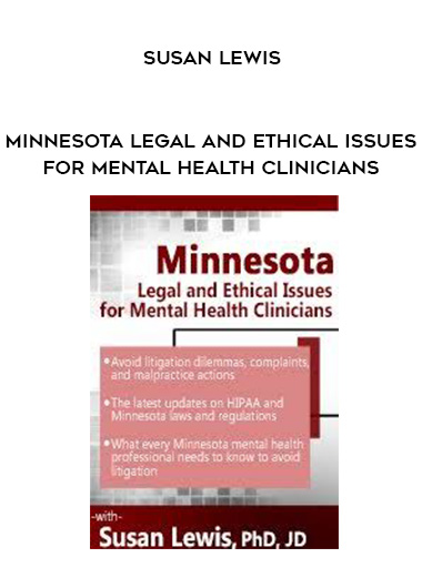 Minnesota Legal and Ethical Issues for Mental Health Clinicians – Susan Lewis