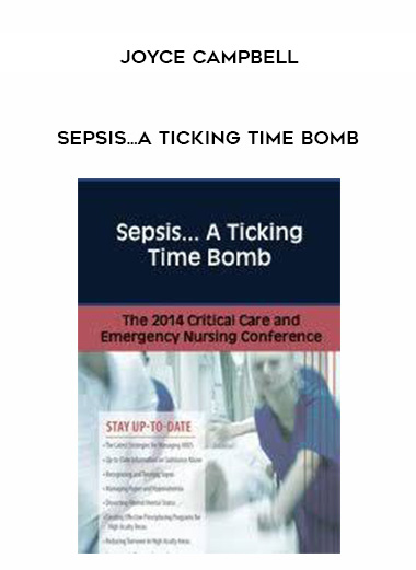 Sepsis…A Ticking Time Bomb – Joyce Campbell