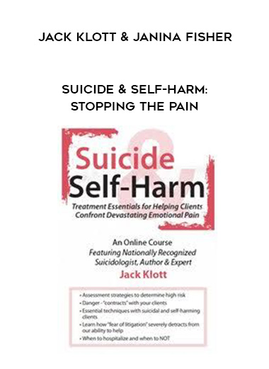 Suicide & Self-Harm: Stopping the Pain – Jack Klott & Janina Fisher