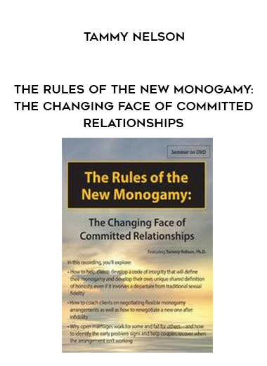 The Rules of the New Monogamy: The Changing Face of Committed Relationships – Tammy Nelson