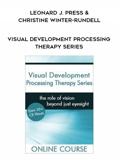 Visual Development Processing Therapy Series – Leonard J. Press & Christine Winter-Rundell