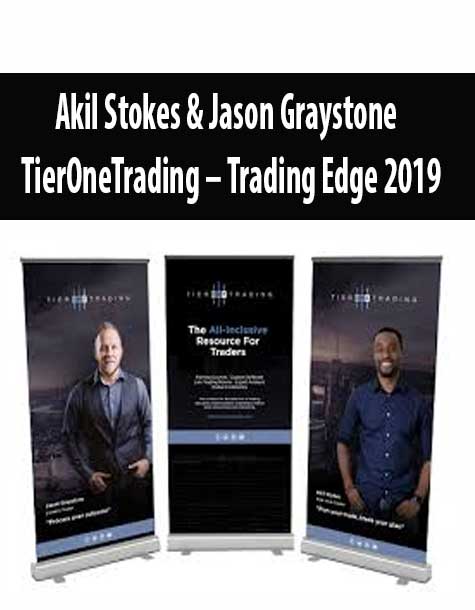 Akil Stokes & Jason Graystone – TierOneTrading – Trading Edge 2019