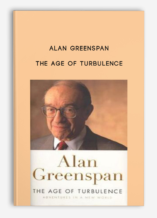 Alan Greenspan – The Age of Turbulence