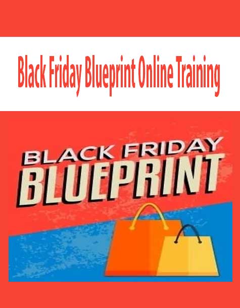 Black Friday Blueprint Online Training